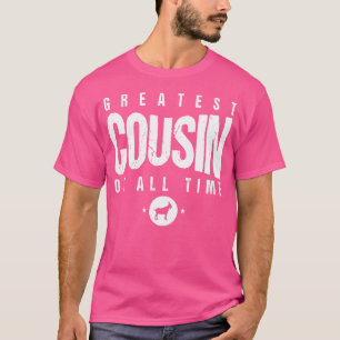 T-shirt 1 Plus Grande Cousine De Tous Les Temps Cousins Da