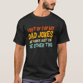 T-shirt 1 sur 3 de mes blagues de papa sont amusantes comm