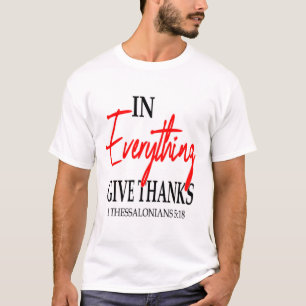 T-shirt 1 Thessaloniens 5:18 En tout ce qui donne merci...