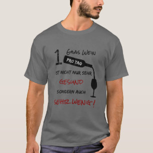 T-shirt 1 Verre De Vin Par Jour N'Est Pas Seulement Sain, 