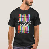 T-shirt 1st First Grade Staff Crayons (Devant)