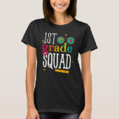 T-shirt 1st Grade Squad Back to School Student Teacher (Devant)
