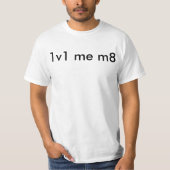 T-shirt 1v1 je m8 (Devant)