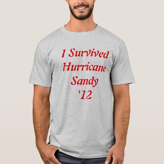 T-shirt 2012 de survie de Sandy d'ouragan ! (Devant)