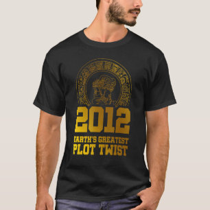 T-shirt 2012 La Terre est le plus grand Tournage de terrai