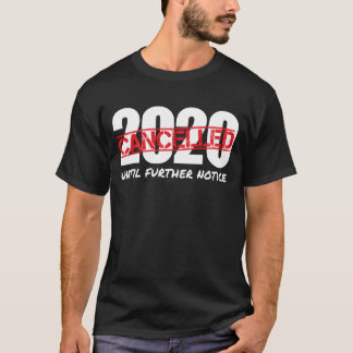 T-shirt 2020 Annulé Jusqu'À nouvel avis Cadeaux pandémique
