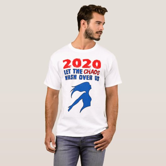 T-shirt "2020 : Que le chaos s'agite sur nous" (Devant entier)