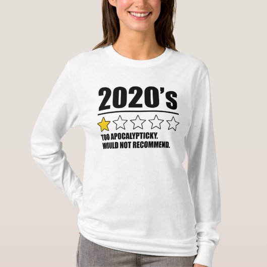 T-shirt 2020 - Trop apocalyptique. Ne Recommanderait Pas. (Devant)