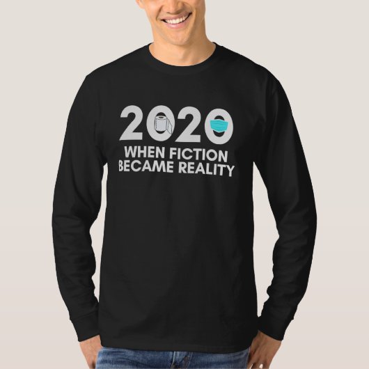 T-shirt 2020 When Fiction Became Reality Toilet Paper Face (Devant)