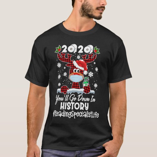 T-shirt 2020 You'll Go Down In History Reading Specialist (Devant)