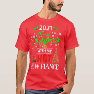 T-shirt 2021 Premier Noël Avec Mon Hot New Fiance Cadeau