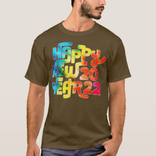 T-shirt 2022 Happy New Year 2022 New Years Eve Colorful Gi