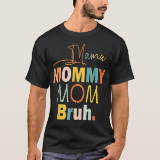 T-shirt 2022 Maman Maman Maman Bruh Maman Maman Et Moi Drô