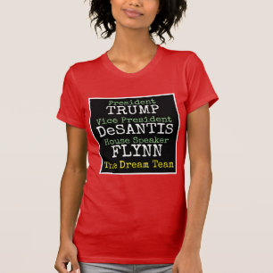T-shirt 2024 Trump DeSantis Flynn l'équipe de rêve