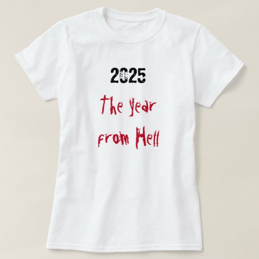 T-shirt 2025 Année de l'enfer (Design devant)
