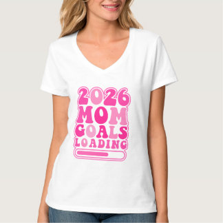 T-shirt 2026 Mom Goals Loading Retro