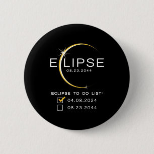 T-shirt 2044 Totale Zonsverduistering Checklist Ronde Button 5,7 Cm