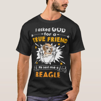 T-shirt 207 A demandé à Dieu un véritable ami un Beagle