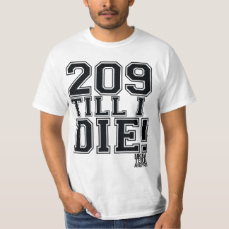 T-SHIRT 209 JUSQU'À MOI MEURS !