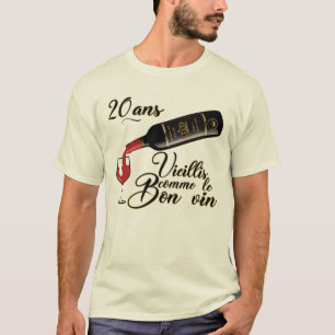 T-shirt 20 ans anniversaire vieillis bon vin humour alcool