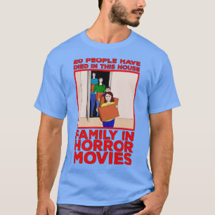 T-shirt 20 personnes sont mortes dans cette maison Famille