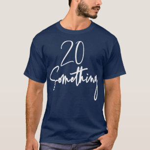 T-shirt 20 Quelque chose Cadeau de fête d'anniversaire pou