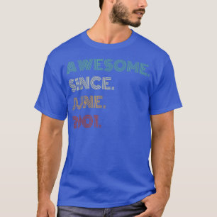 T-shirt 21 Ans Awesome Depuis Juin 2001 21ème Anniversaire