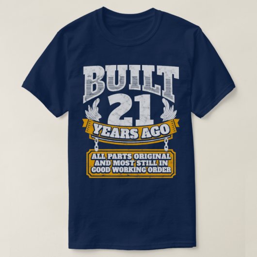 T-shirt 21e anniversaire idée cadeau Construit il y a 21 a (Design devant)