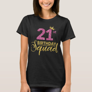 T-shirt 21st Birthday Squad Party Birthday Crown Pink Gold