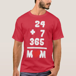 T-shirt 24+7=365 Fête des mères Extraordinaire Maman Maman