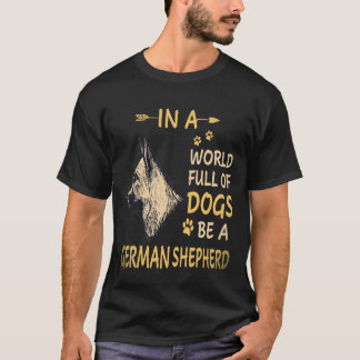T-shirt 24 Dans un monde plein de chiens soyez un berger a