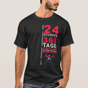 T-shirt 24 Heures 365 Jours Ehrenamt Fire Brigade For Life