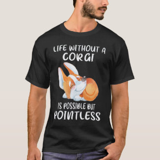 T-shirt 24 La vie sans un Corgi est possible mais inutile