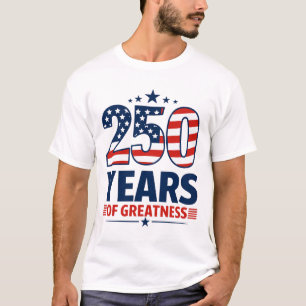 T-shirt 250 Ans de Grandeur Indépendance Américaine
