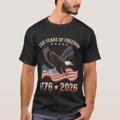 T-shirt 250 Years Of Freedom Eagle 1776 2026 Celebration (Devant)