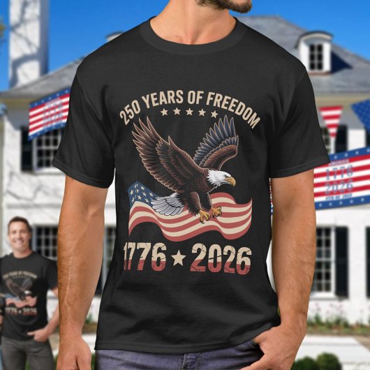 T-shirt 250 Years Of Freedom Eagle 1776 2026 Celebration