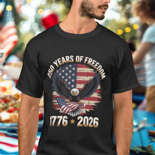 T-shirt 250 Years Of Freedom Eagle 1776 2026 Celebration 