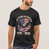 T-shirt 250 Years Of Freedom Eagle 1776 2026 Celebration  (Devant)