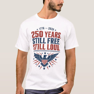 T-shirt 250e anniversaire américain, toujours libre toujou