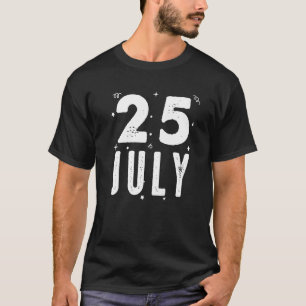 T-shirt 25 Juillet Anniversaire Fête Occasions Spéciales P