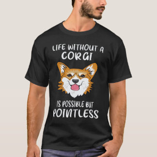T-shirt 25 La vie sans un Corgi est possible mais inutile