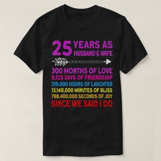 T-shirt 25 Year Funny Wedding Anniversary  (Design devant)