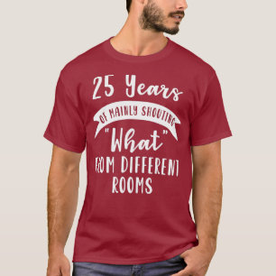 T-shirt 25e 25 ans Mariage Anniversaire Cadeau Shout Femme