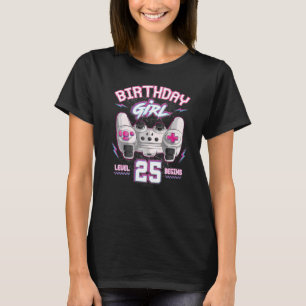 T-shirt 25th Birthday Girl Gamer Level 25 Begins Video Gam