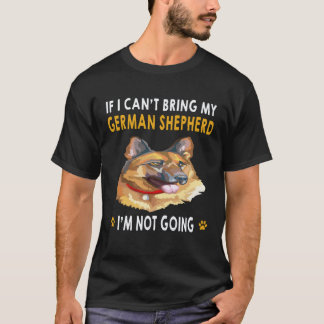 T-shirt 26 Si je ne peux pas amener mon berger allemand je