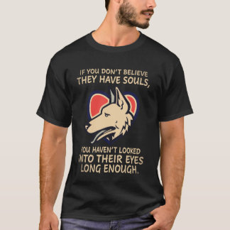 T-shirt 27 Si vous ne croyez pas qu'ils ont des âmes Vous