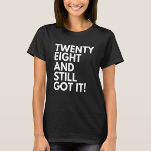T-shirt 28 Ans et toujours eu Il Vingt-Huit 28e Bi
