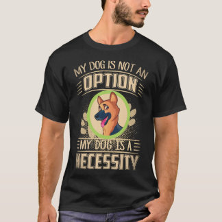 T-shirt 28 Mon chien n'est pas une option Mon chien est un