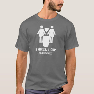 T-shirt 2 filles une tasse - 2girls1cup - pièce en t drôle