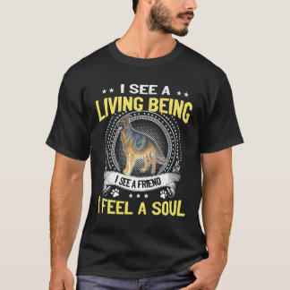 T-shirt 2 GSD- Je vois un être vivant Je vois un ami Je re